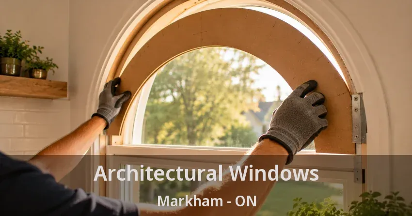 Architectural Windows Markham - ON
