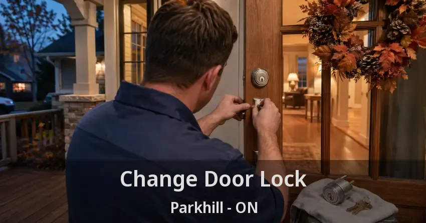 Change Door Lock Parkhill - ON