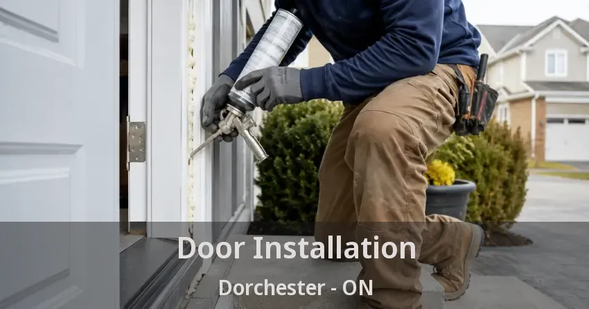 Door Installation Dorchester - ON