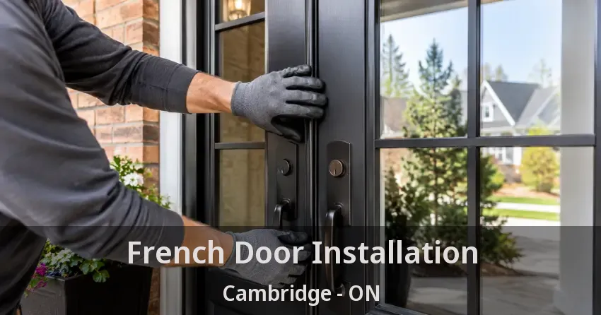 French Door Installation Cambridge - ON
