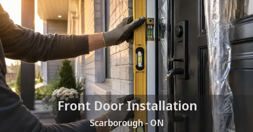 Front Door Installation Scarborough - ON