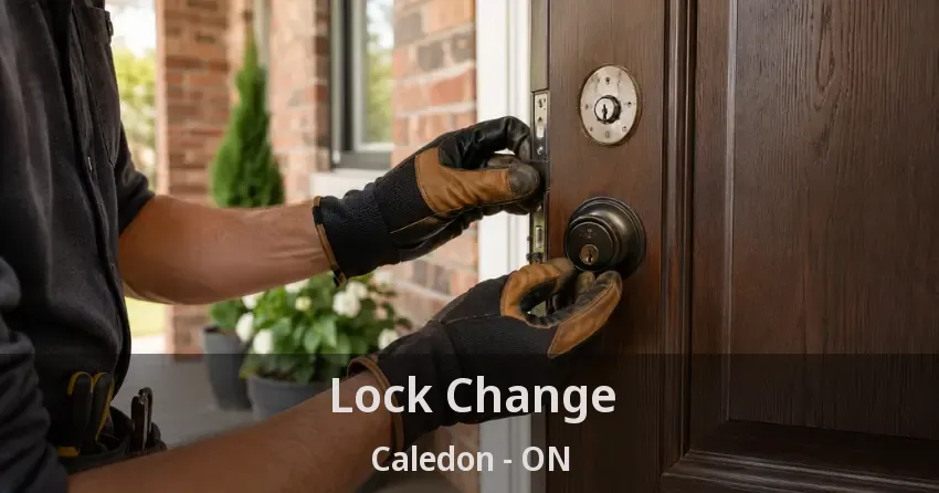 Lock Change Caledon - ON